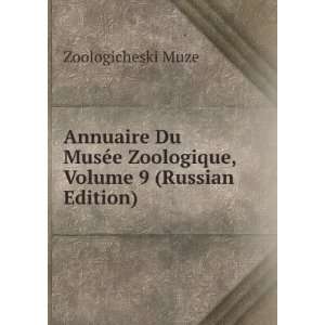 Annuaire Du MusÃ©e Zoologique, Volume 9 (Russian Edition 