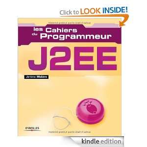 J2EE (Les cahiers du programmeur) (French Edition): Jérôme Molière 