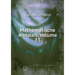  Mathematische Annalen, Volume 33 Carl Neumann Books