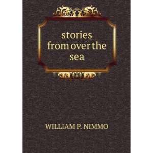  stories from over the sea WILLIAM P. NIMMO Books