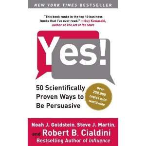   Proven Ways to Be Persuasive [Paperback]: Noah J. Goldstein: Books