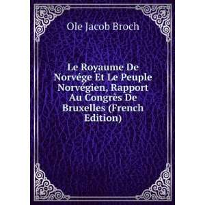   Au CongrÃ¨s De Bruxelles (French Edition) Ole Jacob Broch Books