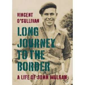  Long Journey to the Border: Vincent OSullivan: Books