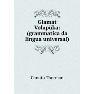   VolapÃ¼ka (grammatica da lingua universal) Canuto Thorman Books