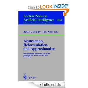 Abstraction, Reformulation, and Approximation: 4th International 