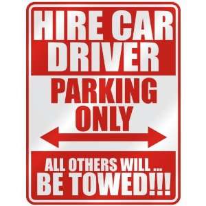  HIRE CAR DRIVER PARKING ONLY  PARKING SIGN OCCUPATIONS 