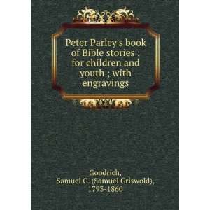 Peter Parleys book of Bible stories  for children and youth ; with 