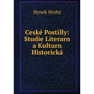 CeskÃ© Postilly: Studie Literarn a Kulturn HistorickÃ¡: Hynek 