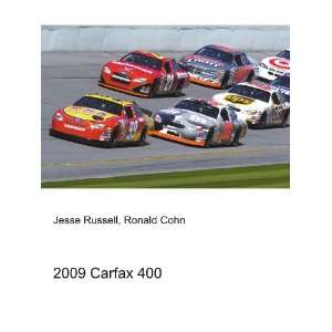  2009 Carfax 400: Ronald Cohn Jesse Russell: Books