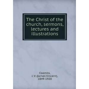   the church, sermons, lectures and illustrations, J. V. Coombs Books