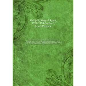  Correspondance de Philippe II sur les affaires des Pays 