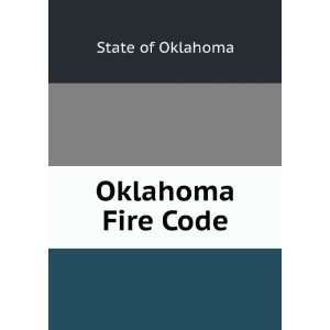  Oklahoma Fire Code State of Oklahoma Books