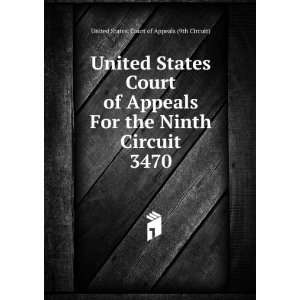  Court of Appeals For the Ninth Circuit. 3470 United States. Court 