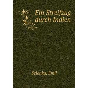 Ein Streifzug durch Indien Emil Selenka  Books