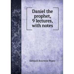   the prophet, 9 lectures, with notes Edward Bouverie Pusey Books