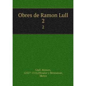   antichs manuscrits. 2 Ramon, 1232? 1316 Llull  Books