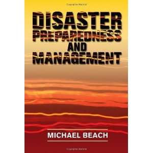   Preparedness and Management [Spiral bound] Michael Beach Books