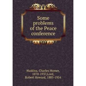   Peace conference, Charles Homer Lord, Robert Howard, Haskins Books