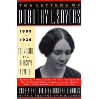 The Letters of Dorothy L. Sayers 1899 1936 The Making of a Detective 