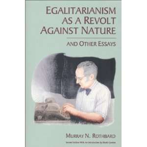   Against Nature and Other Essays [Paperback] Murray N. Rothbard Books