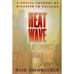  Heat Wave Eric Klinenberg Books