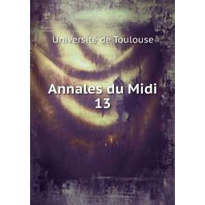  Annales du Midi. 13 UniversitÃ© de Toulouse Books