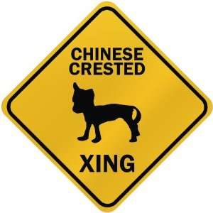  ONLY  CHINESE CRESTED XING  CROSSING SIGN DOG