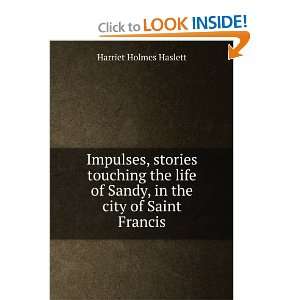 Impulses, stories touching the life of Sandy, in the city of Saint 