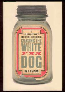 Chasing The White Dog Book Outlaw Moonshine Runners 9781416571780 