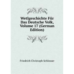   Volk, Volume 17 (German Edition) Friedrich Christoph Schlosser Books