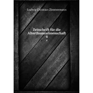   die Alterthumswissenschaft. 4 Ludwig Christian Zimmermann Books
