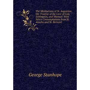   Contemplations from St. Anselm and St. Bernard: George Stanhope: Books