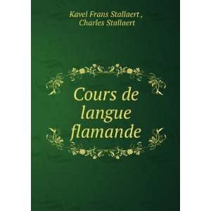   de langue flamande Charles Stallaert Kavel Frans Stallaert  Books