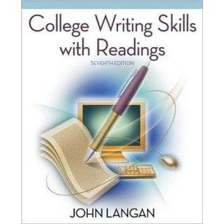 College Writing Skills with Readings, 7th Edition by John Langan (Jul 