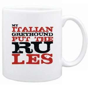    New  My Italian Greyhound Put The Rules  Mug Dog