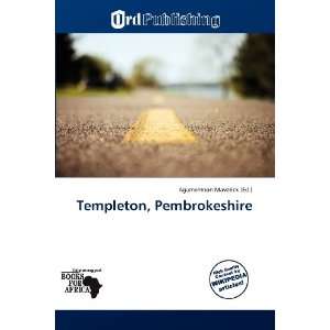    Templeton, Pembrokeshire (9786139277193) Agamemnon Maverick Books