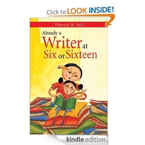   Writer at Six or Sixteen Theresa M. Sull  Kindle Store