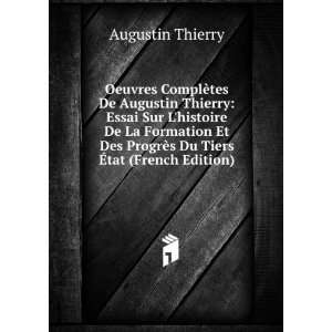   ProgrÃ¨s Du Tiers Ã?tat (French Edition) Augustin Thierry Books