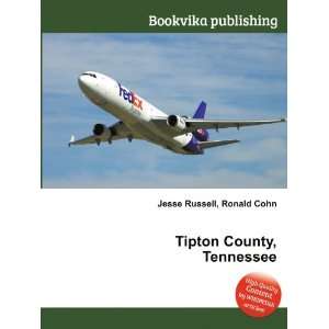  Tipton County, Tennessee: Ronald Cohn Jesse Russell: Books
