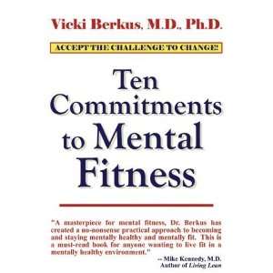   to Mental Fitness [Paperback] Vicki Berkus M.D. Ph.D. C.E.D.S. Books