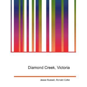  Diamond Creek, Victoria Ronald Cohn Jesse Russell Books