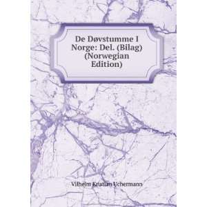    Del. (Bilag) (Norwegian Edition) Vilhelm Kristian Uchermann Books