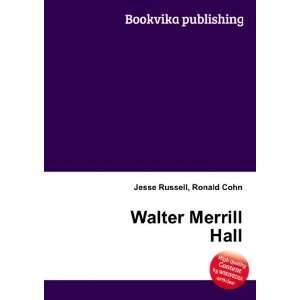  Walter Merrill Hall Ronald Cohn Jesse Russell Books