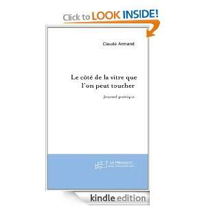 Le Cote de la Vitre Que lon Peut Toucher (French Edition) Armand 