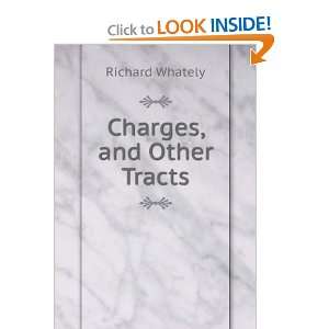  Charges, and Other Tracts Richard Whately Books