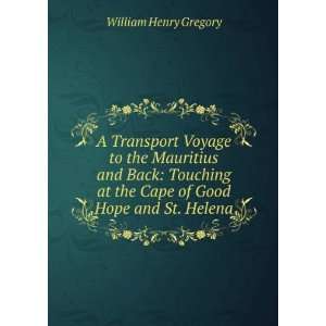   at the Cape of Good Hope and St. Helena William Henry Gregory Books