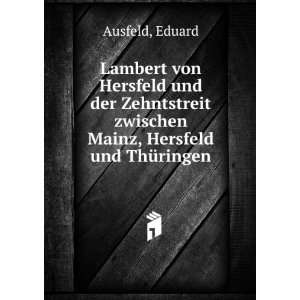  Lambert von Hersfeld und der Zehntstreit zwischen Mainz 