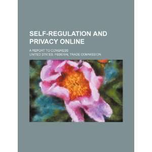  Self regulation and privacy online a report to Congress 