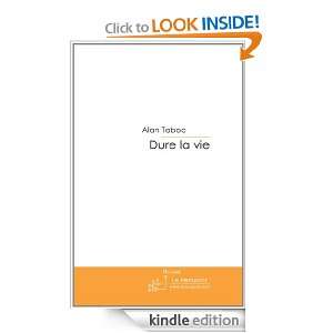 Dure la vie (French Edition) Alan Taboo  Kindle Store