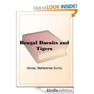Bengal Dacoits and Tigers: Maharanee Sunity Devee:  Kindle 